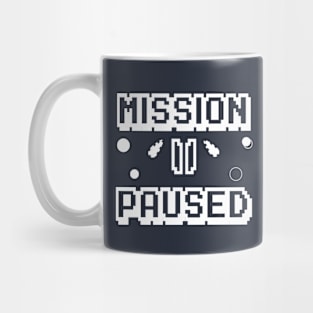 Mission Paused Mug